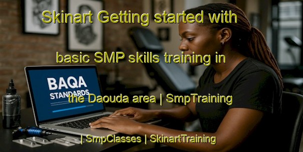 Skinart Getting started with basic SMP skills training in the Daouda area | SmpTraining | SmpClasses | SkinartTraining-Mali